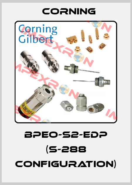 BPEO-S2-EDP (S-288 configuration) Corning