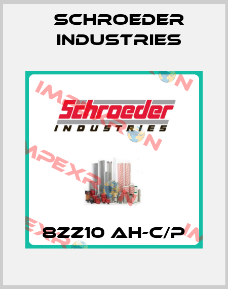 8ZZ10 AH-C/P Schroeder Industries