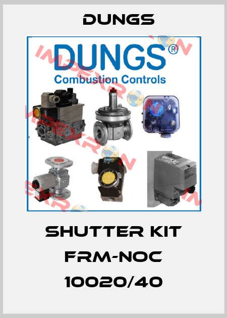 SHUTTER KIT FRM-NOC 10020/40 Dungs