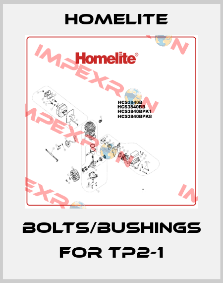 BOLTS/BUSHINGS for TP2-1 Homelite