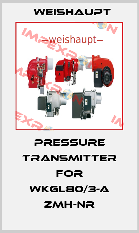 Pressure transmitter for WKGL80/3-A ZMH-NR Weishaupt