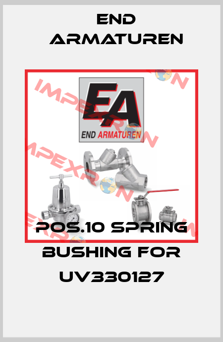 Pos.10 Spring bushing for UV330127 End Armaturen