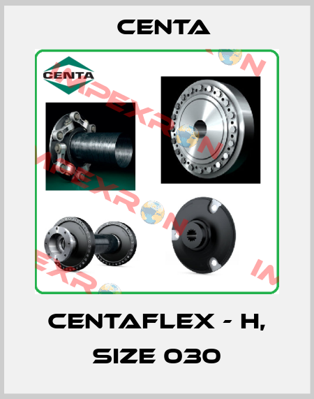 CENTAFLEX - H, size 030 Centa