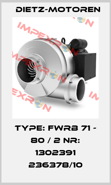 Type: FWRB 71 - 80 / 2 Nr: 1302391 236378/10 Dietz-Motoren