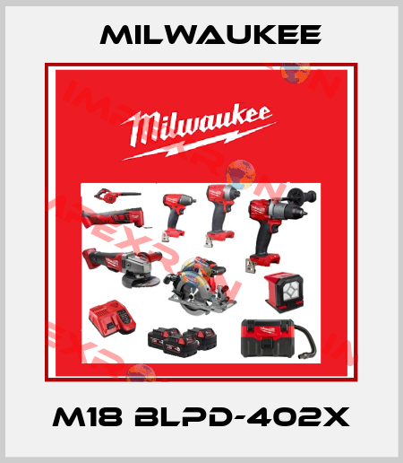 M18 BLPD-402X Milwaukee