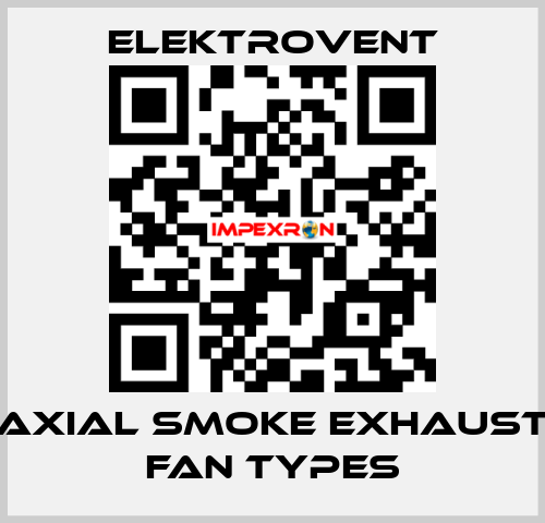 Axial smoke exhaust fan types ELEKTROVENT