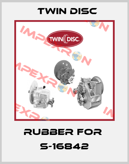rubber for  S-16842 Twin Disc