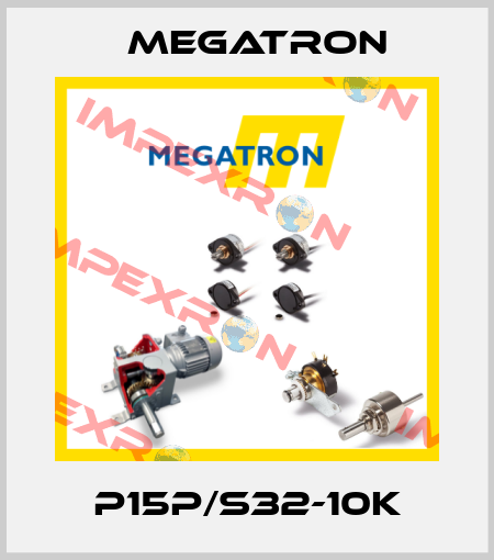 P15P/S32-10K Megatron