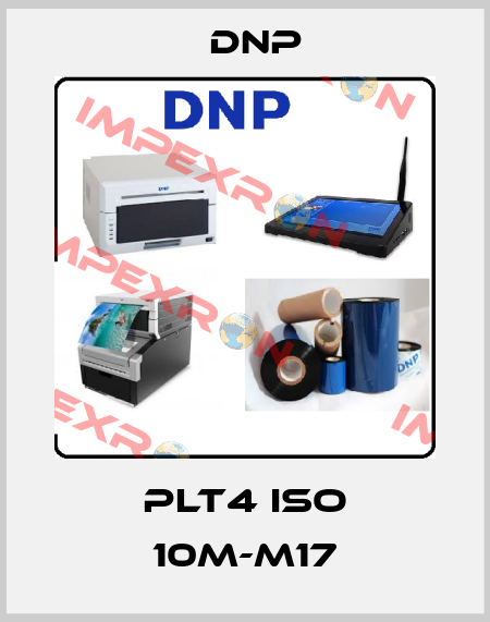 PLT4 ISO 10M-M17 DNP