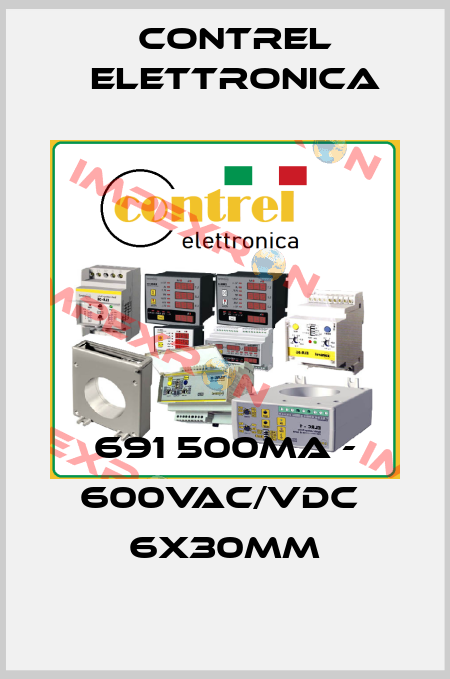 691 500MA - 600VAC/VDC  6x30mm Contrel Elettronica