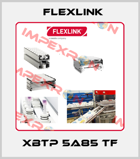 XBTP 5A85 TF FlexLink