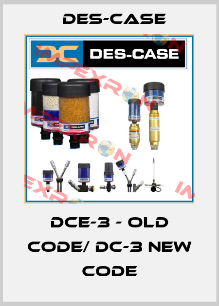 DCE-3 - old code/ DC-3 new code Des-Case
