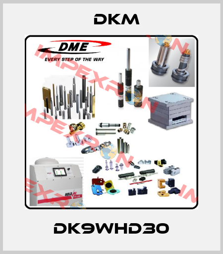 DK9WHD30 Dkm