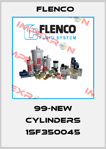 99-NEW CYLINDERS 1SF350045 Flenco