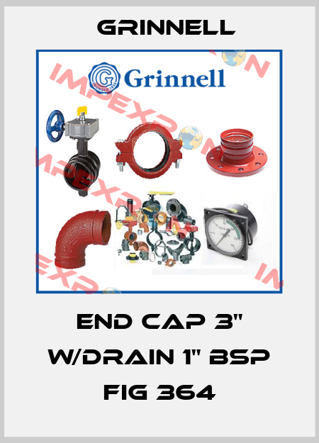 END CAP 3" W/DRAIN 1" BSP FIG 364 Grinnell