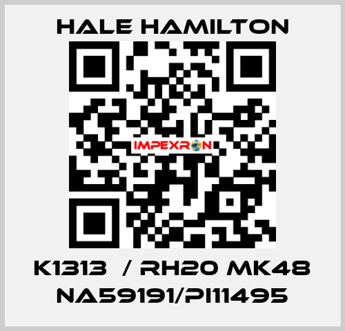 K1313  / RH20 MK48 NA59191/PI11495 HALE HAMILTON