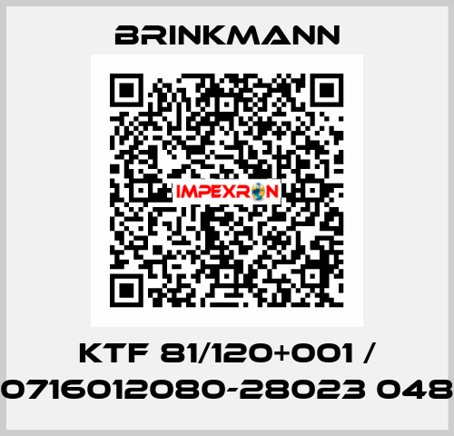 KTF 81/120+001 / 0716012080-28023 048 Brinkmann