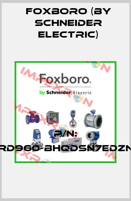 P/N: SRD960-BHQDSN7EDZNG Foxboro (by Schneider Electric)