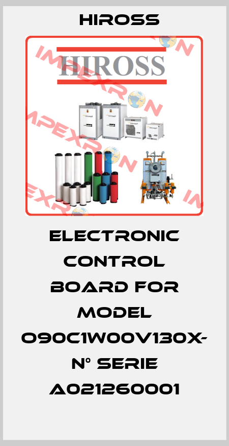 electronic control board for model O90C1W00V130X- N° SERIE A021260001 Hiross