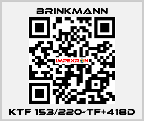 KTF 153/220-TF+418D Brinkmann