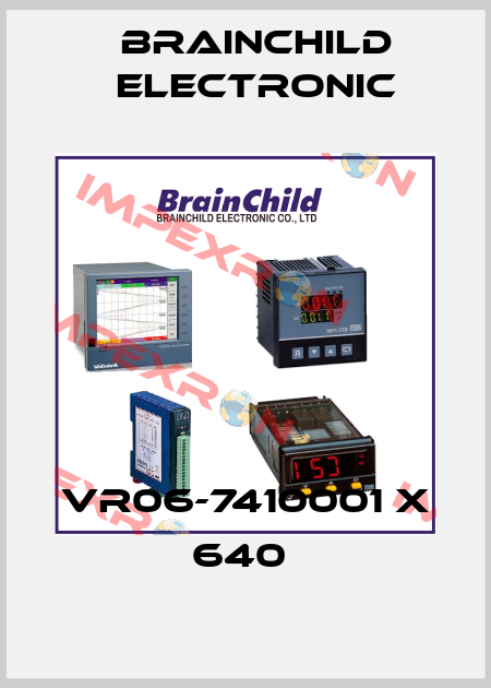 VR06-7410001 X 640  Brainchild Electronic