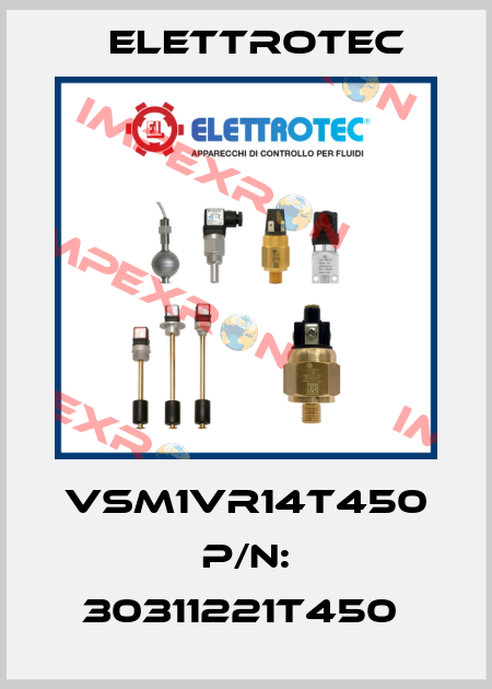 VSM1VR14T450 P/N: 30311221T450  Elettrotec