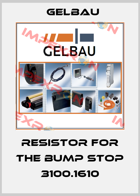 Resistor for the bump stop 3100.1610 Gelbau