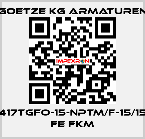 417tGFO-15-NPTm/f-15/15 FE FKM Goetze KG Armaturen