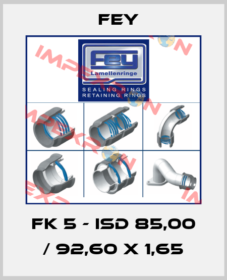 FK 5 - ISD 85,00 / 92,60 x 1,65 Fey