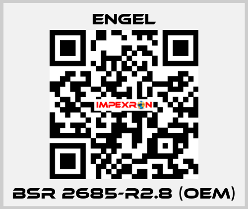 BSR 2685-R2.8 (OEM) ENGEL