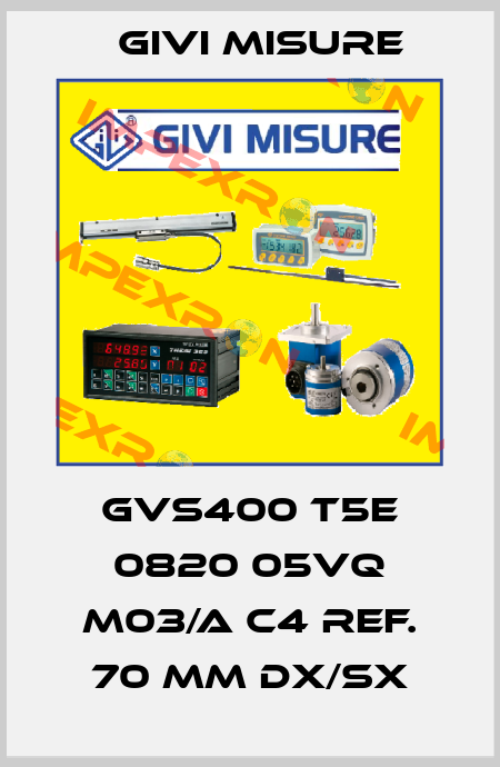 GVS400 T5E 0820 05VQ M03/A C4 Ref. 70 mm dx/sx Givi Misure
