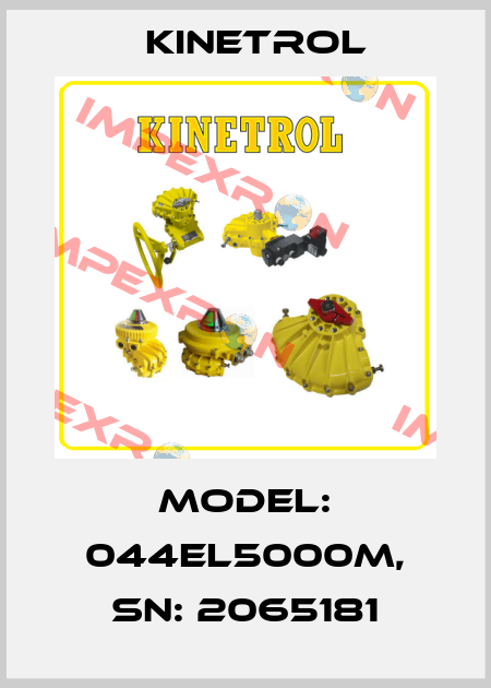 Model: 044EL5000M, SN: 2065181 Kinetrol
