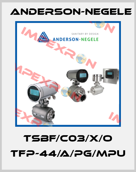 TSBF/C03/X/O TFP-44/A/PG/MPU Anderson-Negele