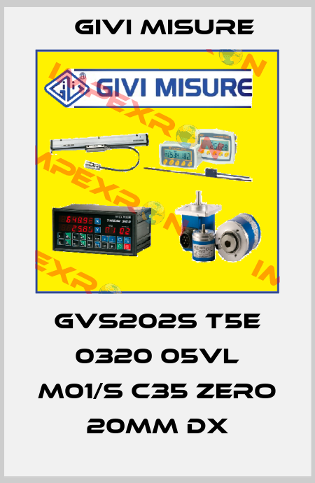 GVS202S T5E 0320 05VL M01/S C35 Zero 20mm dx Givi Misure