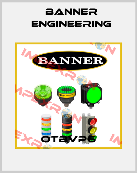 OTBVP6 Banner Engineering