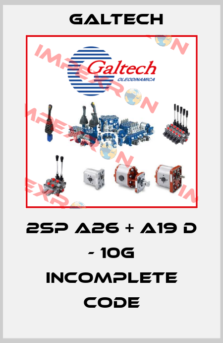 2SP A26 + A19 D - 10G incomplete code Galtech