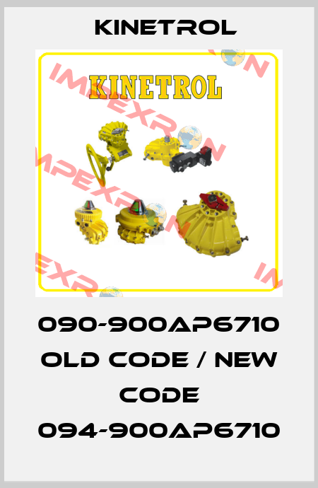 090-900AP6710 old code / new code 094-900AP6710 Kinetrol