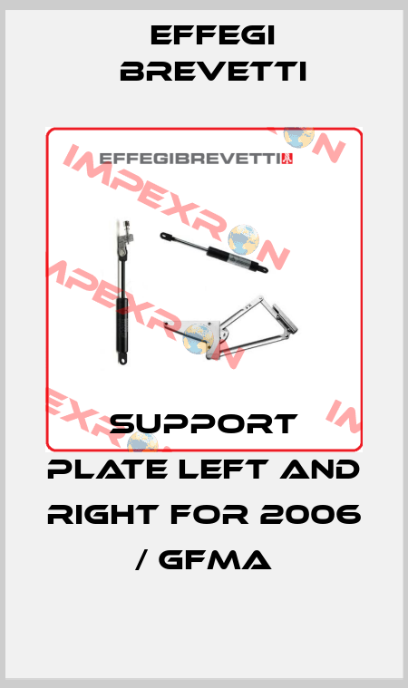 Support plate left and right for 2006 / GFMA Effegi Brevetti