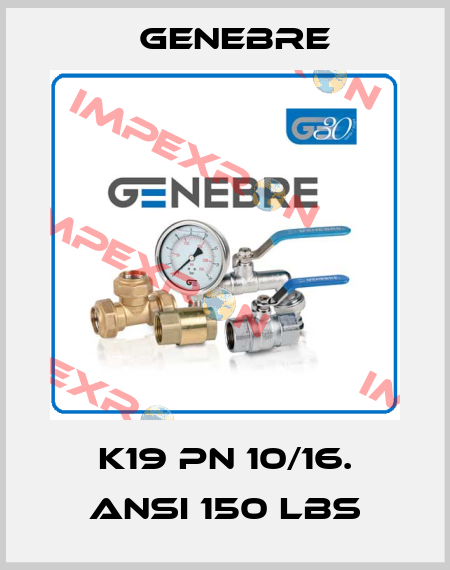 K19 PN 10/16. ANSI 150 lbs Genebre