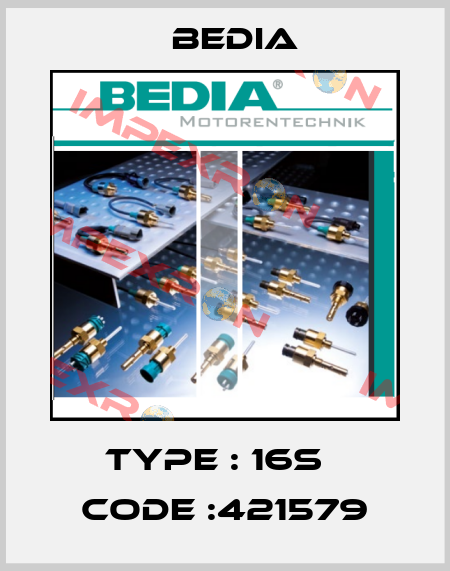 Type : 16S   Code :421579 Bedia