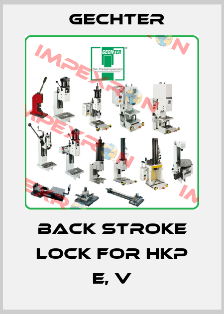Back stroke lock for HKP E, V Gechter