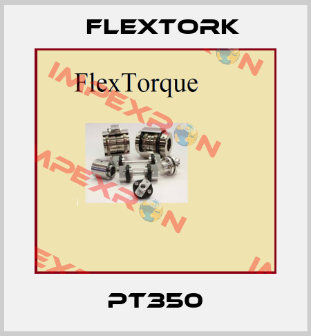 PT350 Flextork