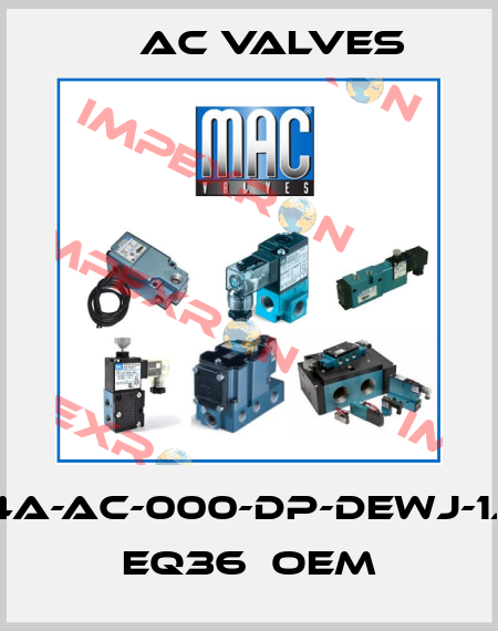 54A-AC-000-DP-DEWJ-1JB EQ36  OEM МAC Valves