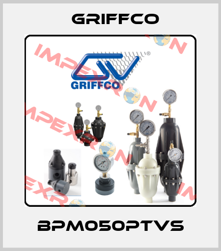 BPM050PTVS Griffco