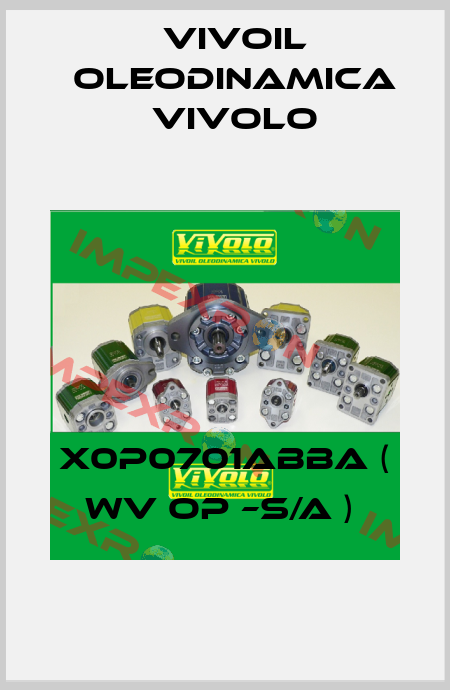 X0P0701ABBA ( WV OP –S/A )  Vivoil Oleodinamica Vivolo