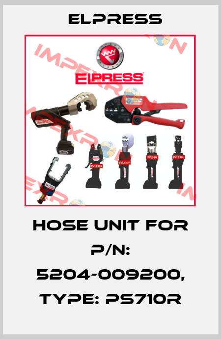 hose unit for p/n: 5204-009200, Type: PS710R Elpress