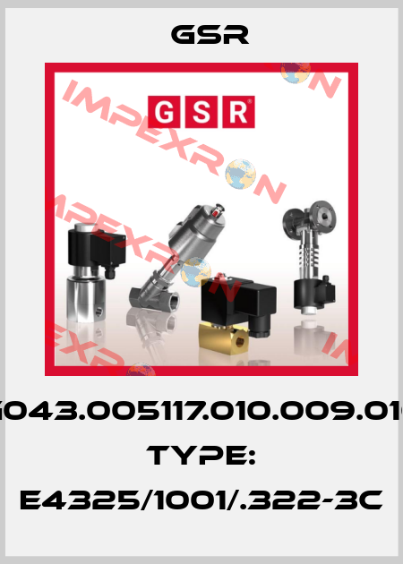 G043.005117.010.009.010 Type: E4325/1001/.322-3C GSR