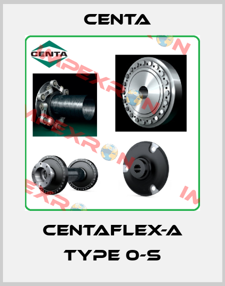 Centaflex-A Type 0-S Centa