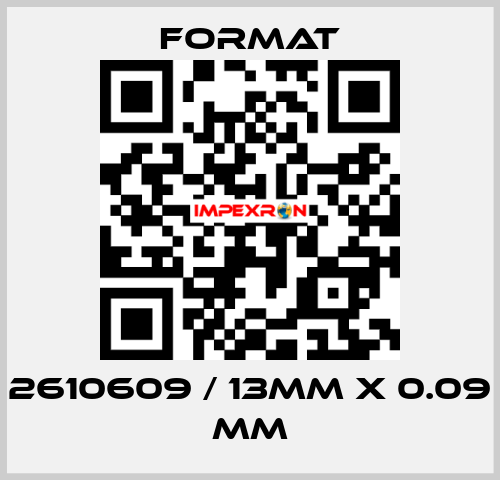 2610609 / 13mm x 0.09 mm Format