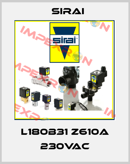 L180B31 Z610A 230VAC Sirai